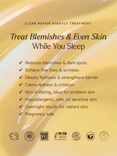 Clear Repair Nightly Treatment benefits highlighted on a soft yellow background, emphasizing its ability to reduce blemishes, even skin tone, and calm redness while deeply hydrating and strengthening the skin barrier overnight.