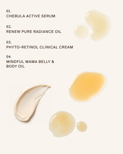 Mindful Mama Starter Set texture swatches featuring Chebula Active Serum, Renew Pure Radiance Oil, Phyto-Retinol Clinical Cream, and Mindful Mama Belly & Body Oil.